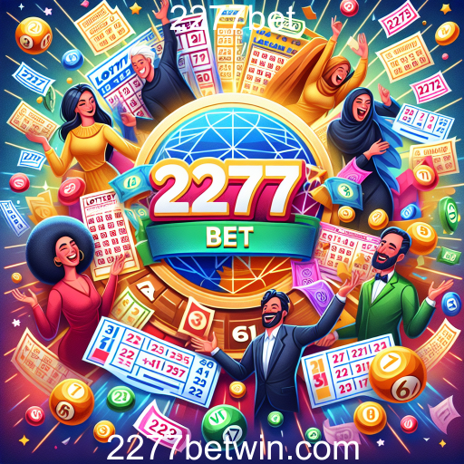Atrações da Loteria no 2277bet: Jogue e Transforme Sua Vida