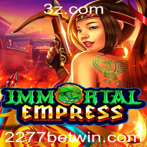 ImmortalEmpress: Uma Jornada Épica no Universo de 2277bet