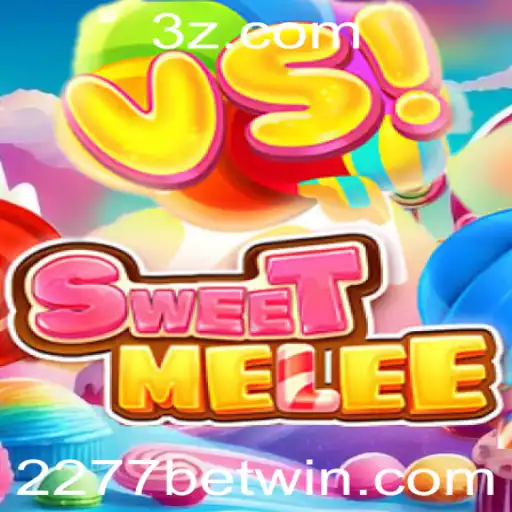 SweetMelee: Mergulhe no Mundo Emocionante do Jogo com 2277bet